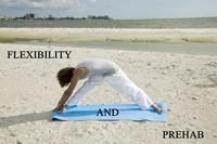 Flexibility and Prehab